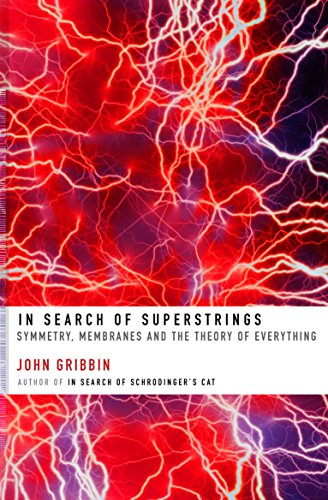 Stock image for In Search of Superstrings: Symmetry, Membranes and the Theory of Everything for sale by WorldofBooks