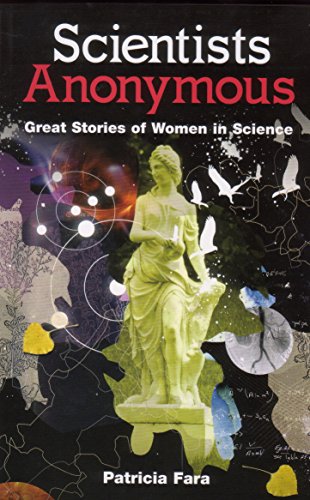 Beispielbild fr Scientists Anonymous: Great Stories of Women in Science zum Verkauf von WorldofBooks