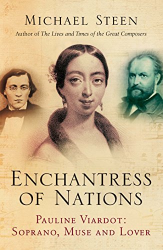 Beispielbild fr Enchantress of Nations: Pauline Viardot - Soprano, Muse and Lover zum Verkauf von WorldofBooks