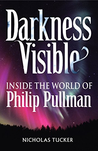 9781840468489: Darkness Visible: Inside the World of Philip Pullman