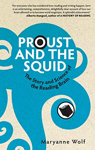 Beispielbild fr Proust and the Squid: The Story and Science of the Reading Brain zum Verkauf von WorldofBooks