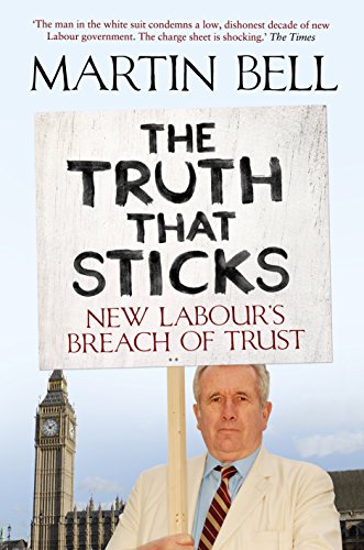 Beispielbild fr The Truth That Sticks: New Labour's Breach of Trust zum Verkauf von WorldofBooks