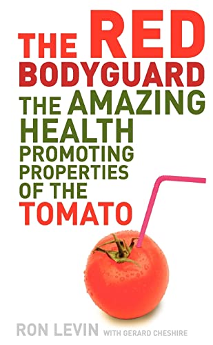 RED BODYGUARD: The Amazing Health Promoting Properties Of The Tomato