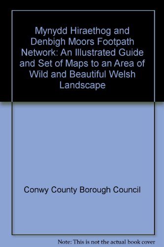 9781840470048: Mynydd Hiraethog and Denbigh Moors Footpath Network: An Illustrated Guide and Set of Maps to an Area of Wild and Beautiful Welsh Landscape