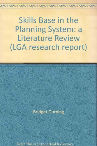 Stock image for Skills Base in the Planning System: a Literature Review (LGA research report) for sale by Phatpocket Limited