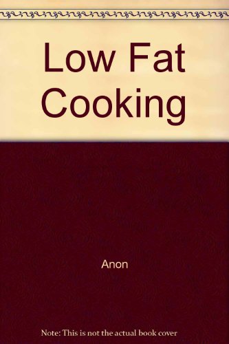 Stock image for Low Fat Cooking for sale by WorldofBooks