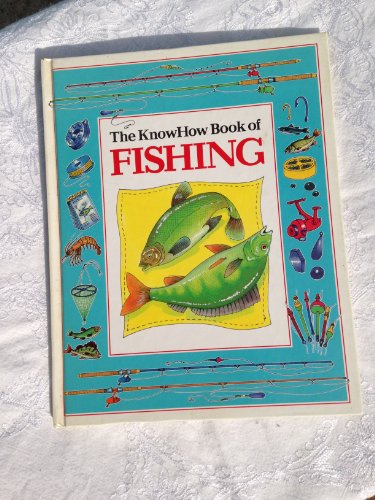 Beispielbild fr The Knowhow Book of Fishing zum Verkauf von WorldofBooks