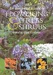 Imagen de archivo de The Illustrated Guide to Flowering Trees & Shrubs edited by Cyril C. Harris a la venta por WorldofBooks