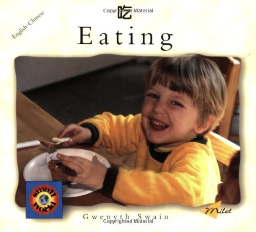 9781840591408: Eating (Chinese-English) (Small World S.)