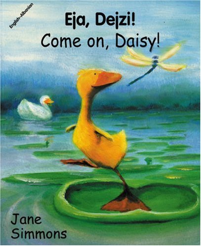 9781840591804: Come on, Daisy! (English-Albanian) (Daisy series)