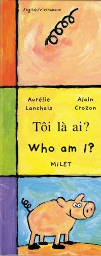 Stock image for Who Am I? (English Vietnamese) (Who Am I? What Am I? series) for sale by Shalimar Books