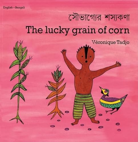 Beispielbild fr Lucky Grain Of Corn, The (Bengali-English) (Veronique Tadjo) zum Verkauf von WorldofBooks