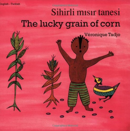 Stock image for The Lucky Grain of Corn (English "Turkish) (Veronique Tadjo) for sale by HPB Inc.