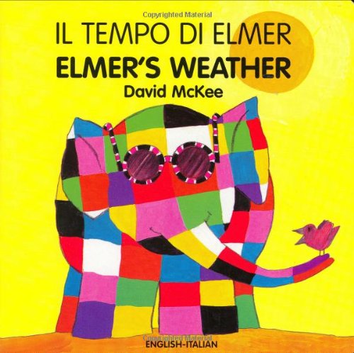 Beispielbild fr Elmer's Weather (Il Tempo di Elmer) zum Verkauf von Better World Books
