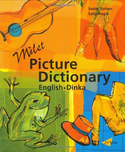 Milet Picture Dictionary: English-Dinka (9781840594645) by Turhan, Sedat; Hagin, Sally