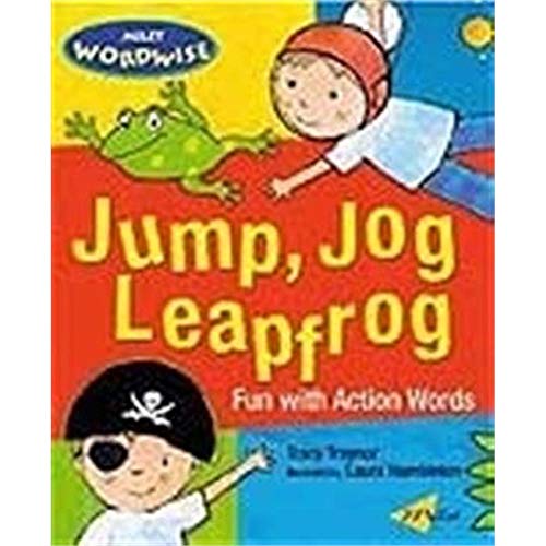 Stock image for Jump, Jog, Leapfrog: Fun with Action Words (Milet Wordwise series) for sale by Zoom Books Company