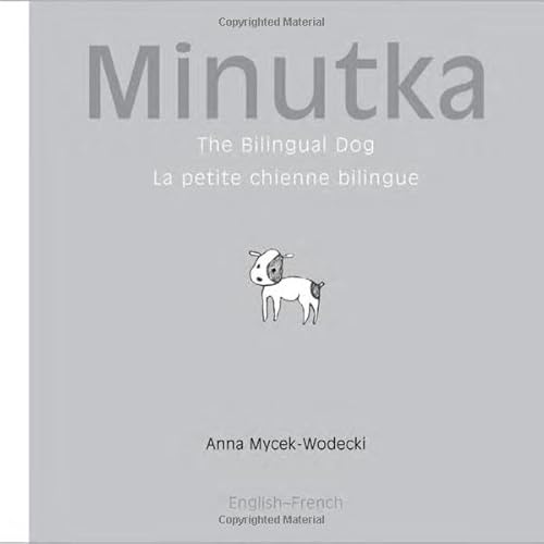 9781840595086: Minutka : The Bilingual Dog (French - English)