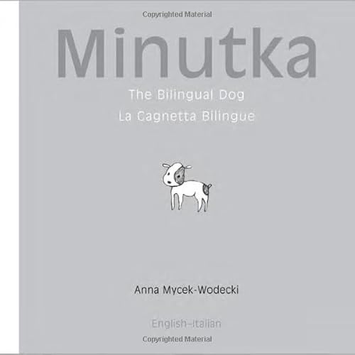 9781840595130: Minutka: The Bilingual Dog (Italian - English)