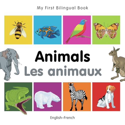 Stock image for My First Bilingual Book-Animals (English-French) for sale by WorldofBooks
