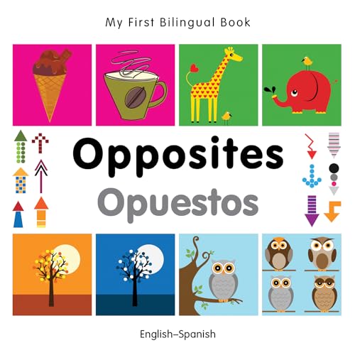 Stock image for My First Bilingual Book-Opposites (English-Spanish) (Spanish and English Edition) for sale by SecondSale