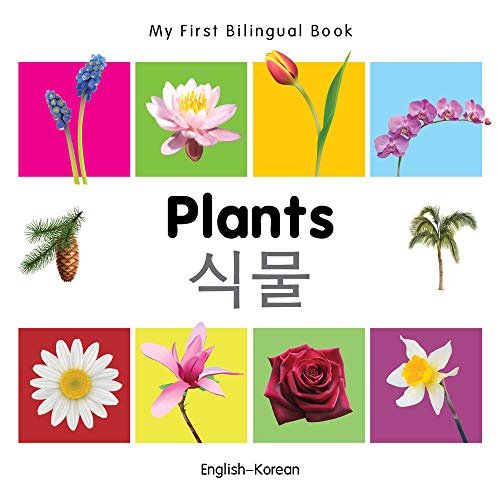 Beispielbild fr My First Bilingual Book - Plants (English-Korean) zum Verkauf von Better World Books