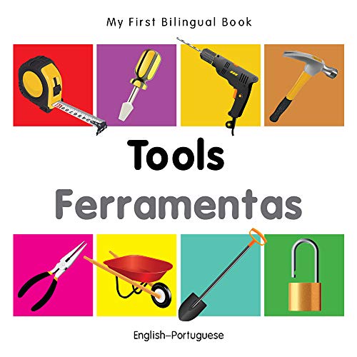 Imagen de archivo de My First Bilingual Book - Tools - Ferramentas a la venta por Better World Books