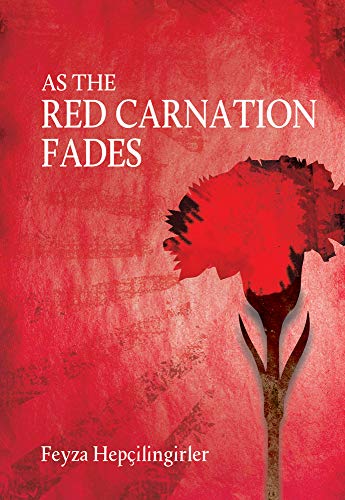 9781840599381: As The Red Carnation Fades (Turkish Literature)