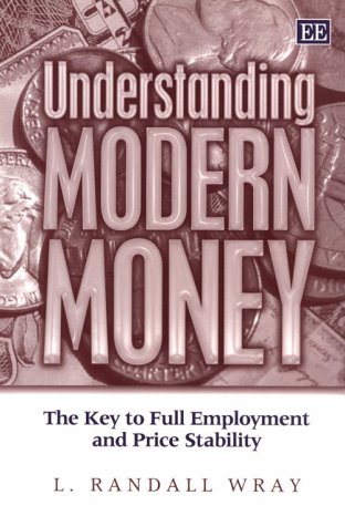 Beispielbild fr Understanding Modern Money : The Key to Full Employment and Price Stability zum Verkauf von Better World Books