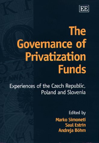 Beispielbild fr The Governance of Privatization Funds zum Verkauf von Blackwell's