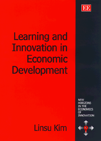 Stock image for Learning and Innovation in Economic Development : Selected Essays for sale by Better World Books