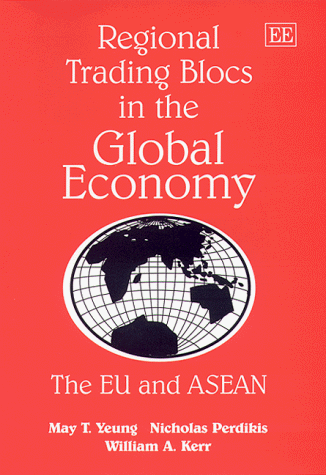 Stock image for Regional Trading Blocs in the Global Economy: The EU and ASEAN for sale by WorldofBooks