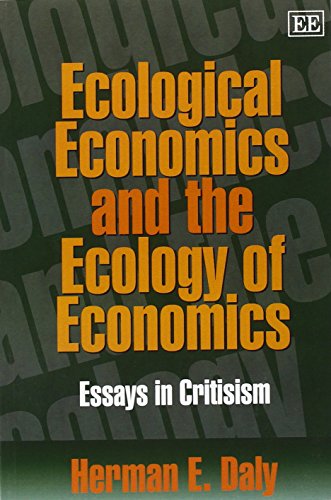 Ecological Economics and the Ecology of Economics: Essays in Criticism (9781840641097) by Daly, Herman E.