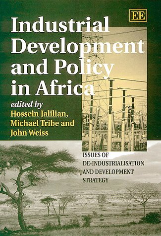 Beispielbild fr Industrial Development and Policy in Africa: Issues of De-Industrialisation and Development Strategy zum Verkauf von WorldofBooks