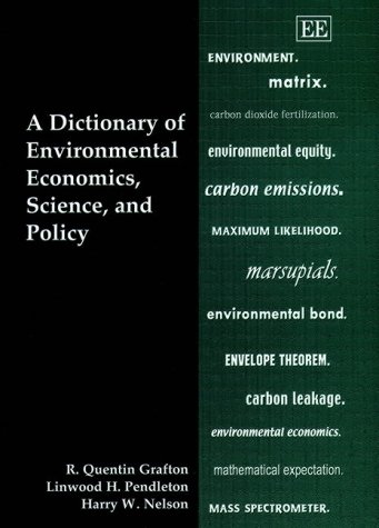 Beispielbild fr A Dictionary of Environmental Economics, Science, and Policy zum Verkauf von Books From California