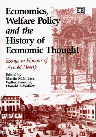 9781840641844: Economics, Welfare Policy and the History of Economic Thought: Essays in Honour of Arnold Heertje