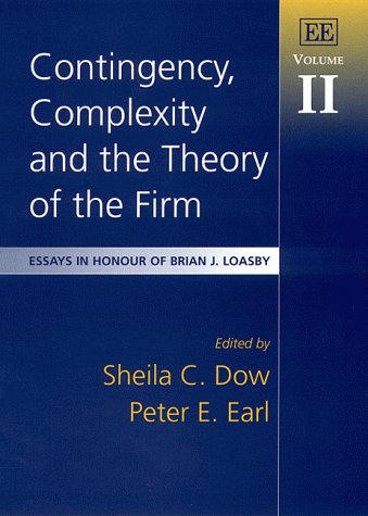 Beispielbild fr Contingency, Complexity and the Theory of the Firm: Essays in Honour of Brian J. Loasby (2) zum Verkauf von Ammareal