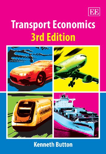 Transport Economics, 3rd Edition (9781840641899) by Button, Kenneth