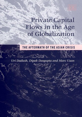 Stock image for Private Capital Flows in the Age of Globalization : The Aftermath of the Asian Crisis for sale by Better World Books