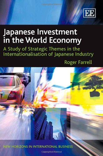 Stock image for JAPANESE INVESTMENT IN THE WORLD ECONOMY: A STUDY OF STRATEGIC THEMES IN THE INTERNATIONALISATION OF JAPANESE INDUSTRY (NEW HORIZONS IN INTERNATIONAL BUSINESS SERIES) for sale by Basi6 International