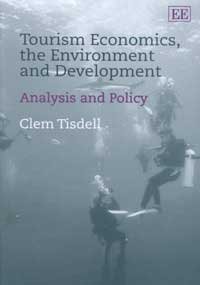 9781840642766: Tourism Economics, the Environment and Development: Analysis and Policy