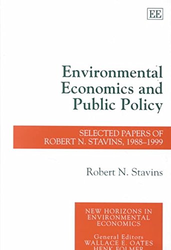 Stock image for Environmental Economics and Public Policy: Selected Papers of Robert N. Stavins, 1988-1999 (New Horizons in Environmental Economics) for sale by Katsumi-san Co.