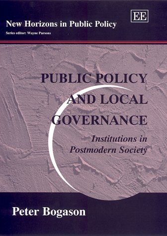 Imagen de archivo de Public Policy and Local Governance : Institutions in Postmodern Society a la venta por Better World Books: West