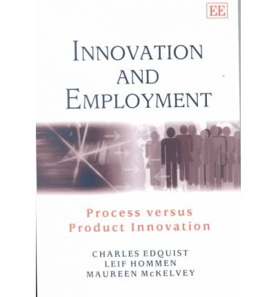 Stock image for Innovation and Employment: Process versus Product Innovation for sale by MB Books