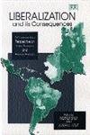 Beispielbild fr Liberalization and Its Consequences: A Comparative Perspective on Latin America and Eastern Europe (Elgar Monographs) zum Verkauf von Buyback Express