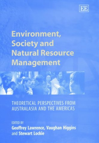 Beispielbild fr Environment, Society and Natural Resource Management : Theoretical Perspectives from Australasia and the Americas zum Verkauf von Better World Books Ltd