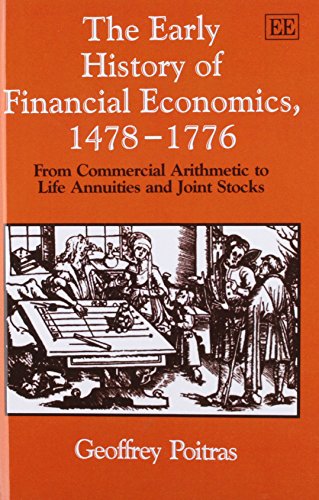 Stock image for The Early History of Financial Economics, 14781776 From Commercial Arithmetic to Life Annuities and Joint Stocks for sale by PBShop.store UK