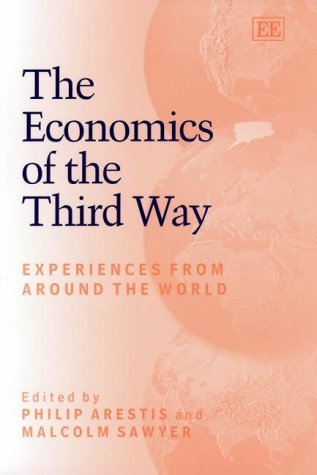 9781840644593: The Economics of the Third Way: Experiences from Around the World