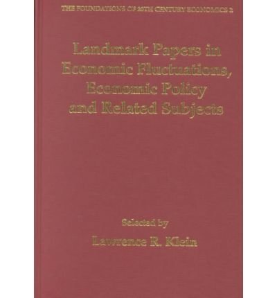 Beispielbild fr Landmark Papers in Economic Fluctuations, Economic Policy and Related Subjects Selected by Lawrence R. Klein zum Verkauf von Better World Books Ltd