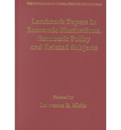 Stock image for Landmark Papers in Economic Fluctuations, Economic Policy and Related Subjects Selected by Lawrence R. Klein for sale by Better World Books Ltd