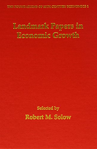 9781840644715: Landmark Papers in Economic Growth Selected By Robert M. Solow (The Foundations of 20th Century Economics series)